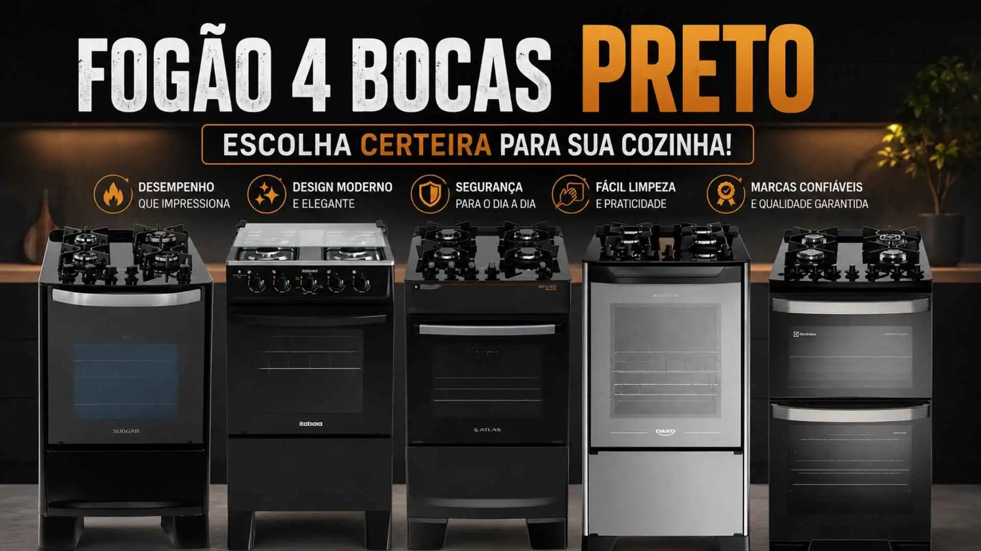 anner comparativo com o título "Fogão 4 Bocas Preto" exibindo lado a lado os cinco melhores modelos de marcas como Electrolux, Dako e Atlas em uma cozinha moderna