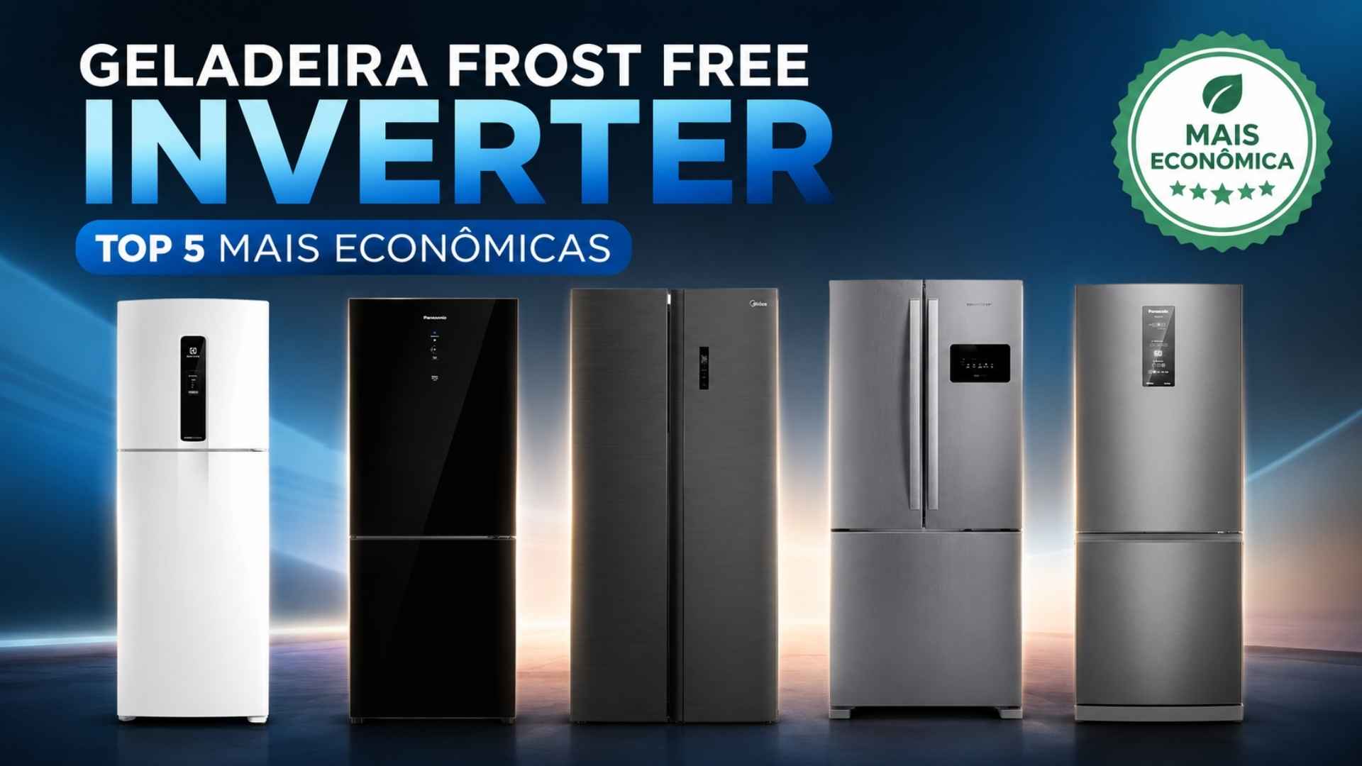 Banner digital apresentando as 5 melhores opções de geladeira frost free inverter alinhadas lado a lado, destacando os modelos mais econômicos com selo de eficiência energética
